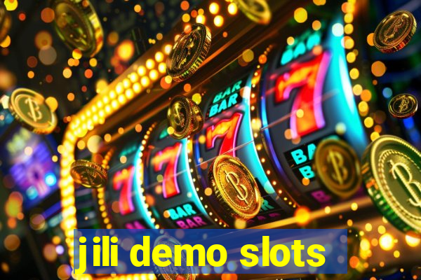 jili demo slots