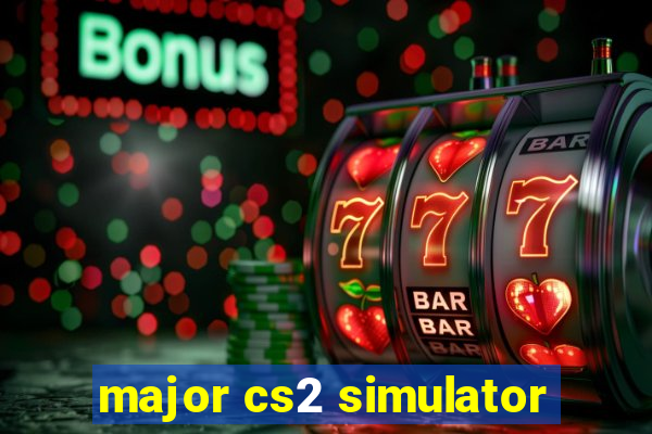 major cs2 simulator