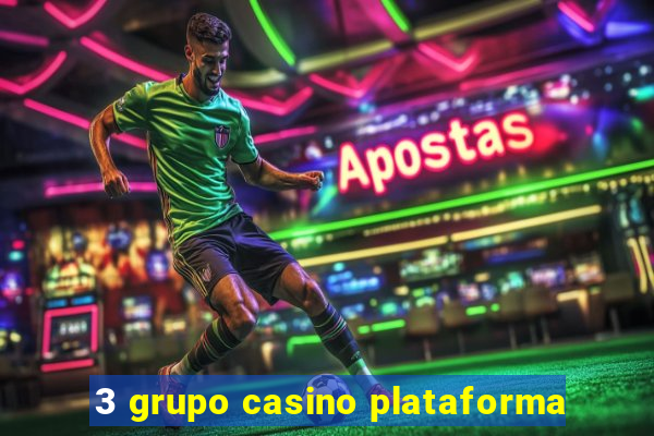 3 grupo casino plataforma