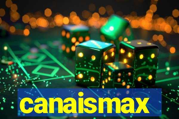 canaismax