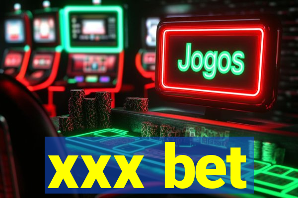 xxx bet