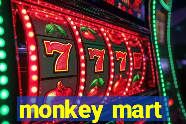 monkey mart