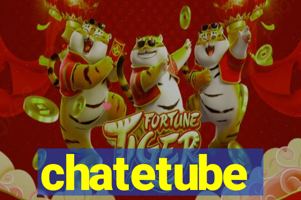 chatetube