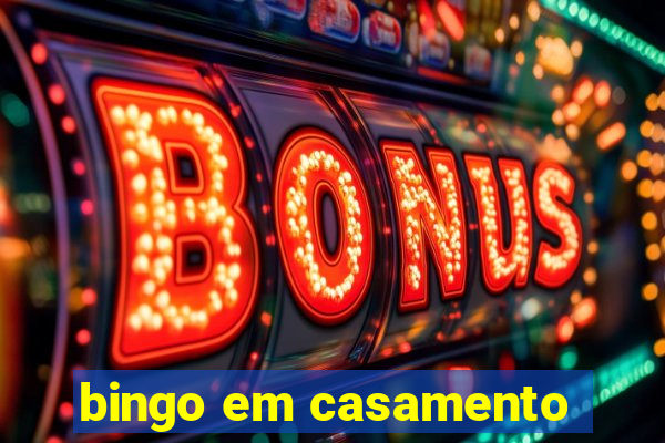 bingo em casamento