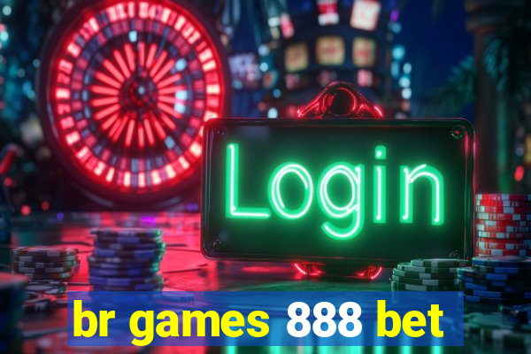 br games 888 bet