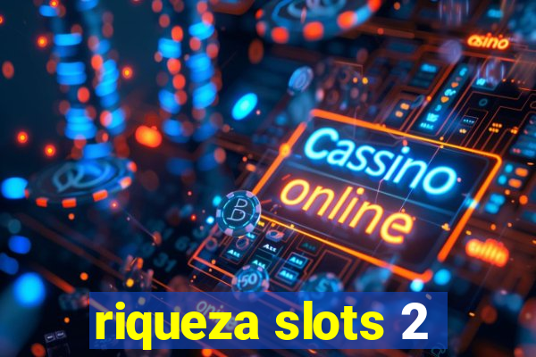 riqueza slots 2