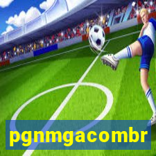 pgnmgacombr