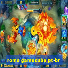 roms gamecube pt-br