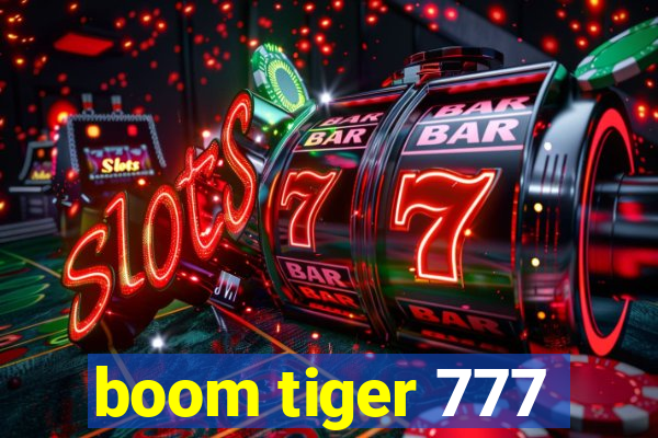 boom tiger 777