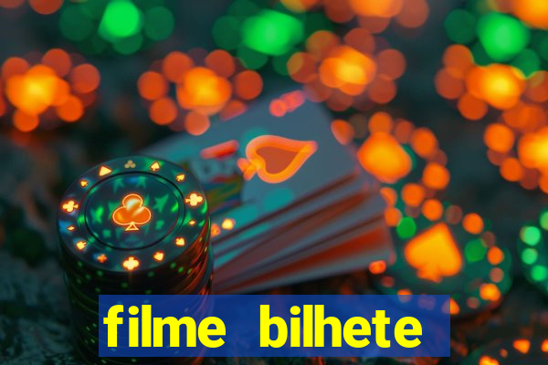 filme bilhete premiado completo dublado