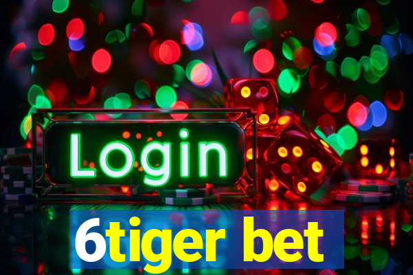 6tiger bet