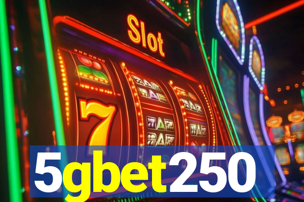 5gbet250