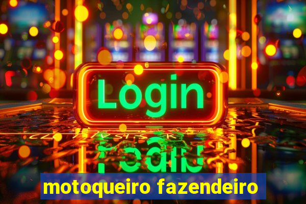 motoqueiro fazendeiro