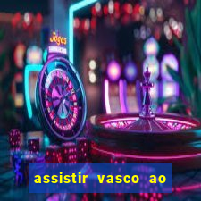 assistir vasco ao vivo futemax