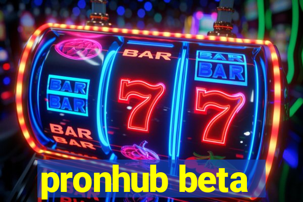 pronhub beta