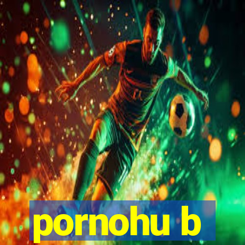 pornohu b