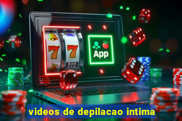 videos de depilacao intima