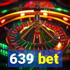 639 bet