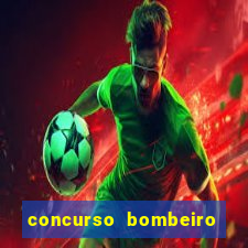 concurso bombeiro militar bahia 2025