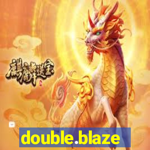 double.blaze