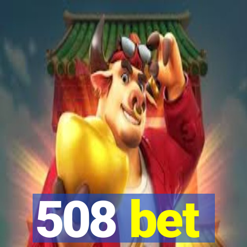 508 bet