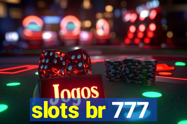 slots br 777