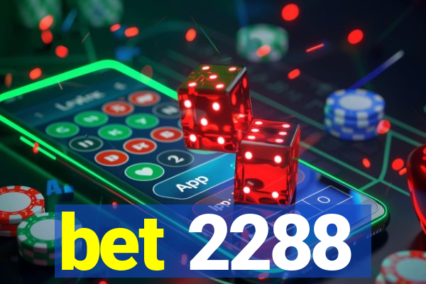 bet 2288