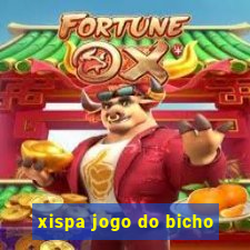 xispa jogo do bicho