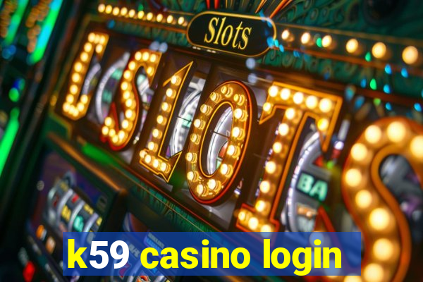 k59 casino login