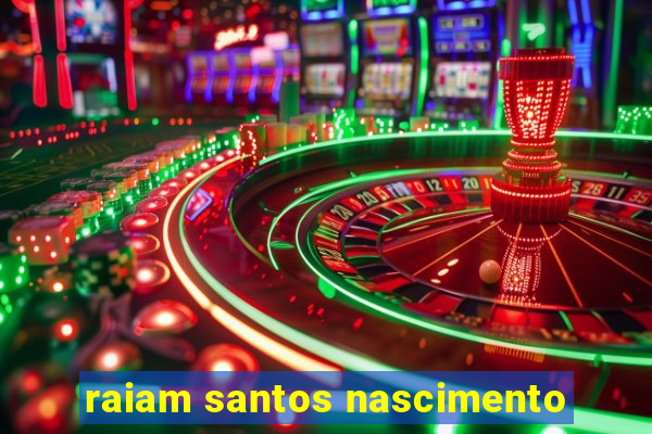 raiam santos nascimento