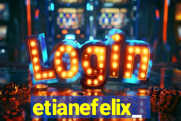 etianefelix_