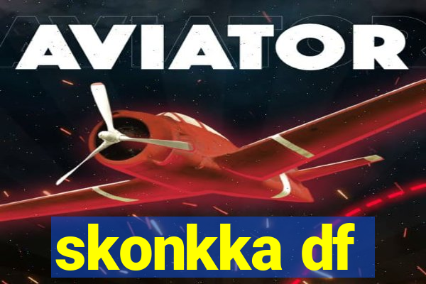 skonkka df