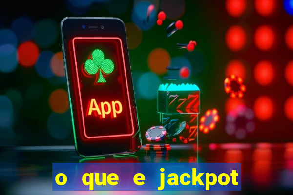 o que e jackpot no jogo do tigre