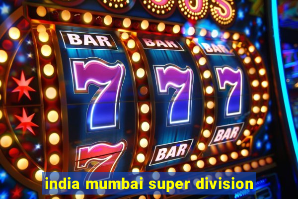 india mumbai super division