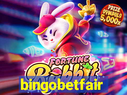 bingobetfair