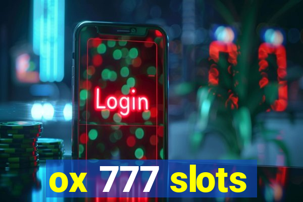 ox 777 slots