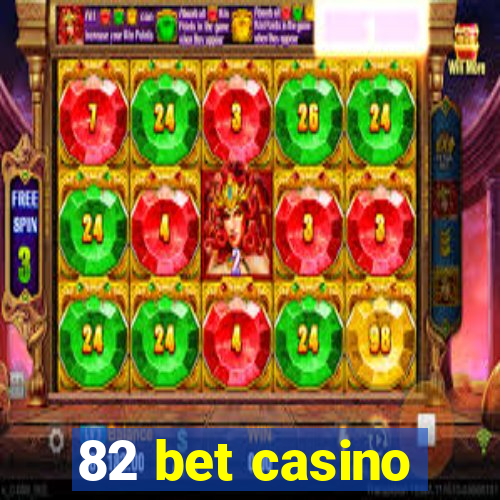 82 bet casino