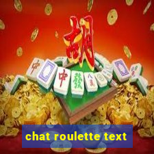 chat roulette text