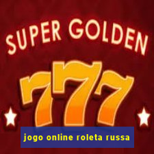 jogo online roleta russa