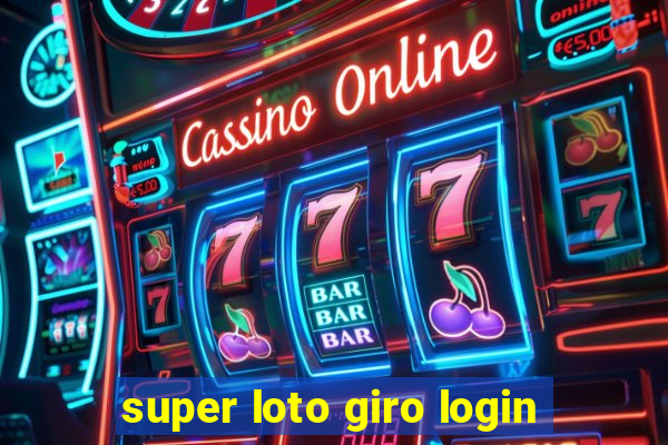 super loto giro login