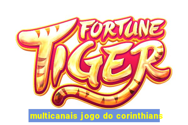 multicanais jogo do corinthians