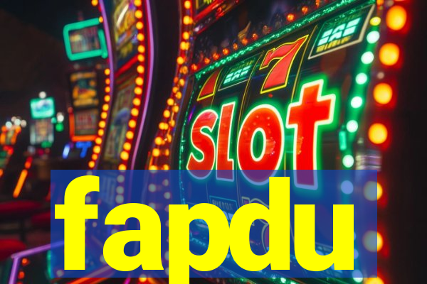 fapdu