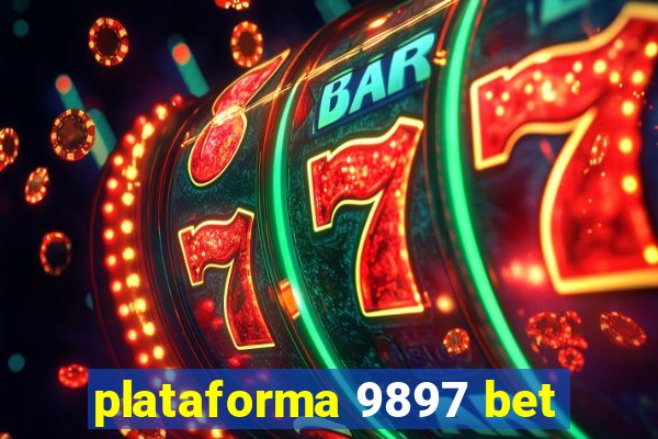 plataforma 9897 bet