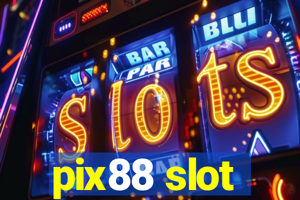 pix88 slot