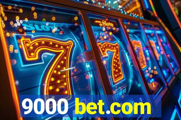 9000 bet.com