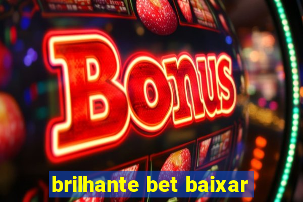 brilhante bet baixar