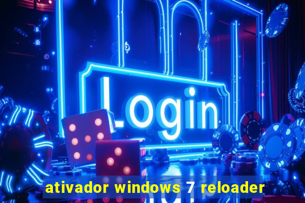 ativador windows 7 reloader