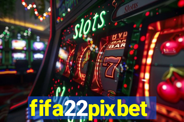 fifa22pixbet