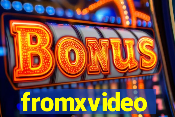 fromxvideo