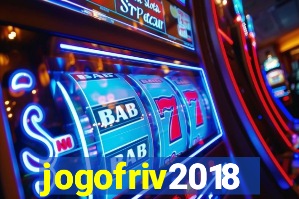 jogofriv2018